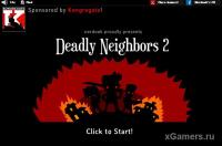 Deadly Neighbors 2 - играть флеш онлайн, игра без регистрации